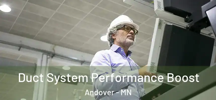  Duct System Performance Boost Andover - MN