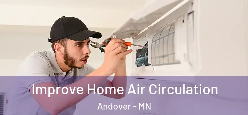  Improve Home Air Circulation Andover - MN