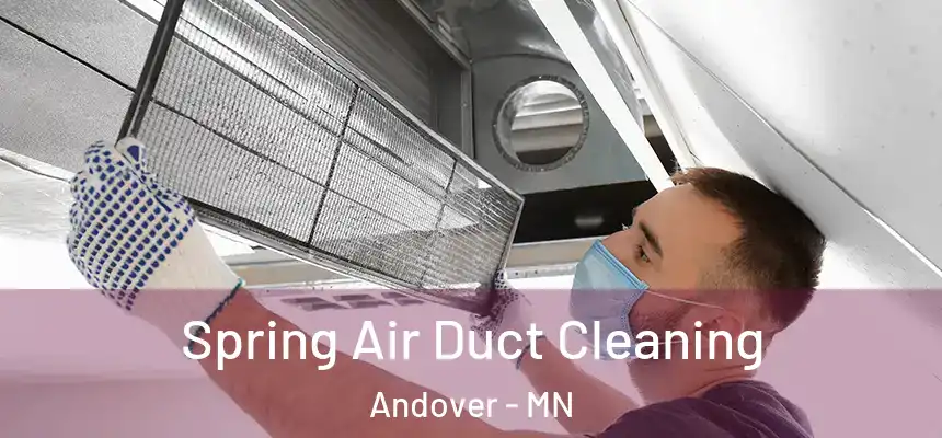  Spring Air Duct Cleaning Andover - MN